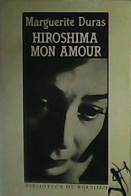 Imagen del vendedor de Hiroshima mon amour. a la venta por Librera y Editorial Renacimiento, S.A.