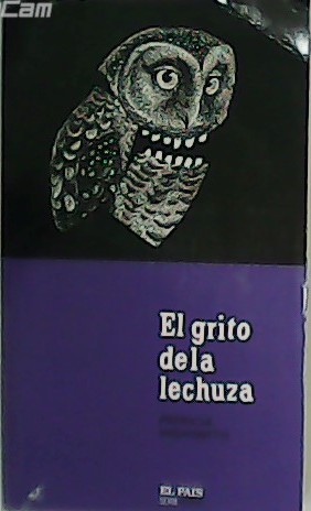 Imagen del vendedor de El grito de la lechuza. a la venta por Librera y Editorial Renacimiento, S.A.