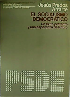 Imagen del vendedor de El Socialismo Democrtico. Un xito pretrito y una esperanza de futuro. a la venta por Librera y Editorial Renacimiento, S.A.