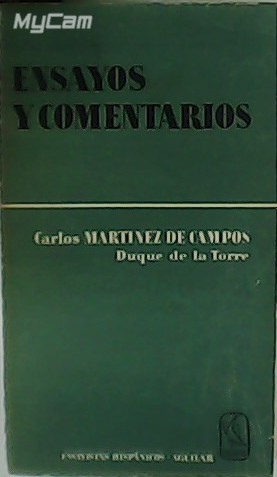 Imagen del vendedor de Ensayos y comentarios sobre arte y literatura, historia, poltica y milicia, filosofa y tcnica. a la venta por Librera y Editorial Renacimiento, S.A.