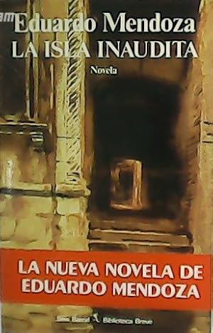 Seller image for La isla inaudita. Novela. for sale by Librera y Editorial Renacimiento, S.A.