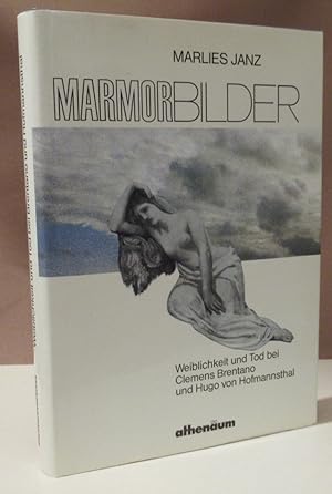Seller image for Marmorbilder. Weiblichkeit und Tod bei Clemens Brentano und Hugo von Hofmannsthal. for sale by Dieter Eckert