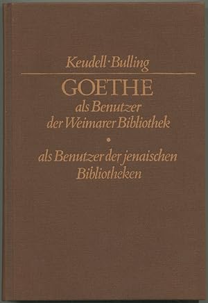 Bild des Verkufers fr Goethe als Benutzer der Weimarer Bibliothek. Ein Verzeichnis der von ihm entliehenen Werke. - Goethe als Erneuerer und Benutzer der Jenaischen Bibliotheken. 2 Bnde in 1 Band. zum Verkauf von Schsisches Auktionshaus & Antiquariat