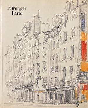 Bild des Verkufers fr FEININGER IN PARIS. Die Pariser Zeichnungen von 1892 bis 1911. Ausstellungskatalog. zum Verkauf von Antiquariat J. Hnteler