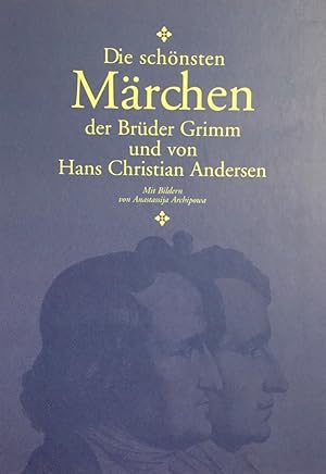 Die schönsten Märchen der Brüder Grimm und von Hans Christian Andersen. 2 Bände. Mit Bildern von ...