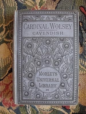 Immagine del venditore per The Life of Cardinal Wolsey venduto da Anne Godfrey
