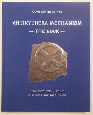 Antikythera mechanism - The Book. Unwinding the History of Science and Technology.