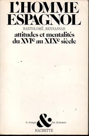 Imagen del vendedor de L HOMME ESPAGNOL. ATTITUDES ET MENTALITS DE XVI AU XIX SICLE. a la venta por Books Never Die