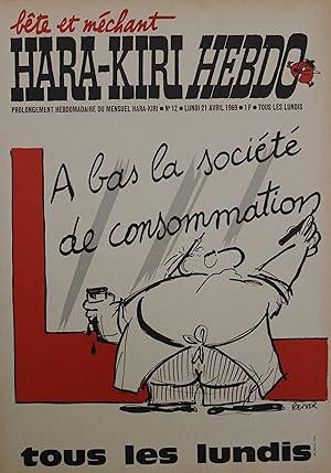 "HARA-KIRI HEBDO n°12 du 21/4/69" A BAS LA SOCIETÉ DE CONSOMMATION / Affiche d'intérieur original...