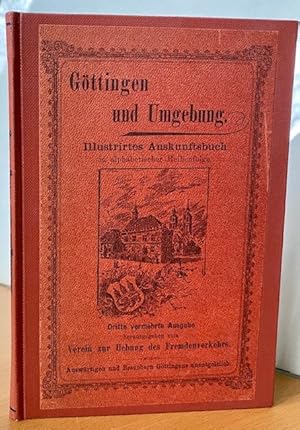 Göttingen und Umgebung. Illustrirtes [Illustriertes] Auskunftsbuch in alphabetischer Reihenfolge.