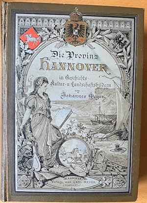 Die Provinz Hannover in Geschichts-, Kultur- und Landschaftsbildern