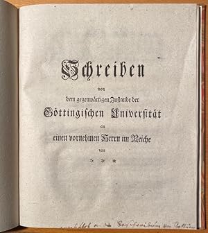 Schreiben von dem gegenwärtigen Zustande der Göttingischen Universität an einen vornehmen Herrn i...