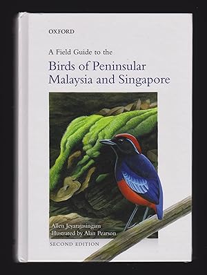 Bild des Verkufers fr A Field Guide to the Birds of Peninsular Malaysia and Singapore: Second Edition zum Verkauf von killarneybooks