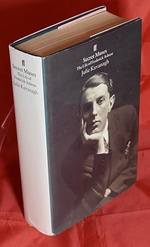 Secret Muses: Life of Frederick Ashton. First Edition/FirstPrinting