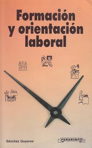 Image du vendeur pour FORMACIN Y ORIENTACIN LABORAL mis en vente par Librera Vobiscum