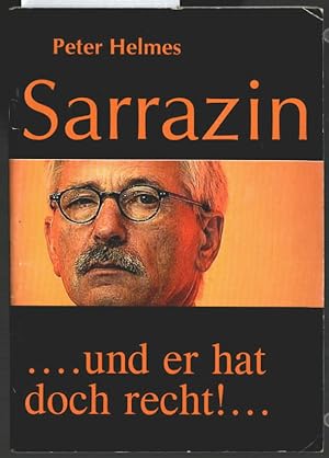 Sarrazin . und er hat doch recht!. von. Hrsg.: Die Deutschen Konservativen e.V. / Deutschland-Mag...