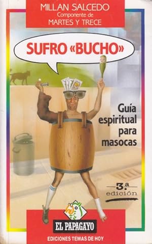 Imagen del vendedor de SUFRO BUCHO. GUÍA ESPIRITUAL PARA MASOCAS a la venta por Librería Vobiscum