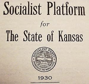 Socialist Platform / For / The State Of Kansas / 1930