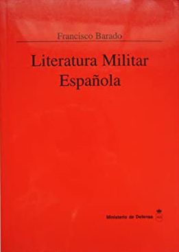 Imagen del vendedor de LITERATURA MILITAR ESPAOLA a la venta por LIBRERIA ANTICUARIO BELLVER MADRID