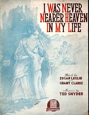 Image du vendeur pour SHEET MUSIC: "I Was Never Nearer Heaven in My Life" mis en vente par Dorley House Books, Inc.
