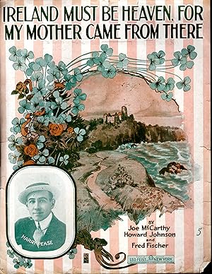 Immagine del venditore per SHEET MUSIC: "Ireland Must be Heaven, for My Mother Came from There" venduto da Dorley House Books, Inc.