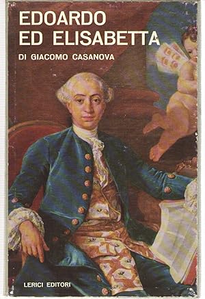 JCOSAMERON, DI GIACOMO CASANOVA, OVVERO STORIA DI EDOARDO E DI ELISABETTA CHE PASSARONO OTTANT'UN...