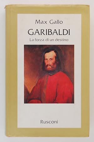 Bild des Verkufers fr Garibaldi. La forza di un destino zum Verkauf von FABRISLIBRIS