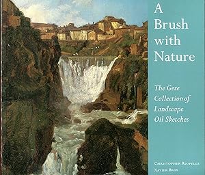 Image du vendeur pour A Brush with Nature : The Gere Collection of Landscape Oil Sketches mis en vente par Pendleburys - the bookshop in the hills