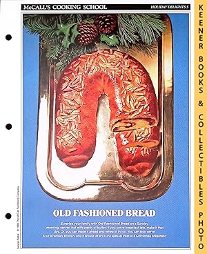 McCall's Cooking School Recipe Card: Holiday Delights 5 - Old-Fashioned Bread : Replacement McCal...