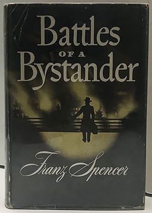 Battles of a Bystander (INSCRIBED)