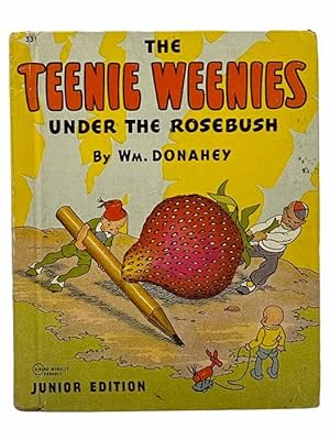 Seller image for The Teenie Weenies Under the Rosebush: Junior Edition for sale by Yesterday's Muse, ABAA, ILAB, IOBA