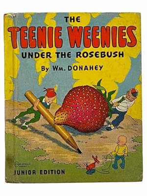 Seller image for The Teenie Weenies Under the Rosebush: Junior Edition for sale by Yesterday's Muse, ABAA, ILAB, IOBA