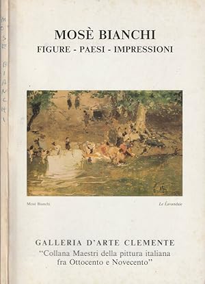 Imagen del vendedor de Mos Bianchi Figure-Paesi-Impressioni a la venta por Biblioteca di Babele