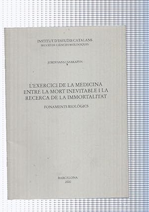 Imagen del vendedor de L exercici de la medicina entre la mort inevitable i la recerca de la inmortalitat a la venta por El Boletin