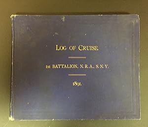 Illustrated Log of the Practice Cruise, July, 1891, 1st Battalion, Naval Reserve Artillery, S. N. Y.