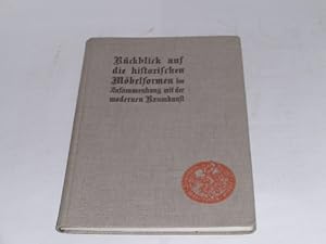 Image du vendeur pour Rckblick auf die historischen Mbelformen im Zusammenhang mit der modernen Raumkunst. mis en vente par Der-Philo-soph