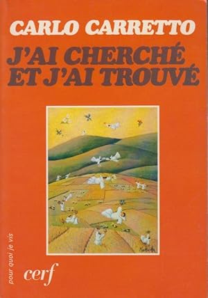 Seller image for J'ai cherch et j'ai trouv for sale by PRISCA