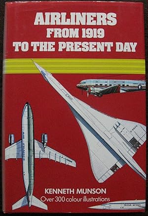 Airliners from 1919 to the Present Day by Kenneth Munson