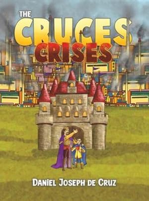 Seller image for The Cruces Crises [Hardcover ] for sale by booksXpress