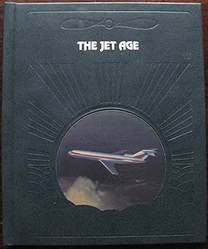 The Epic of Flight. The Jet Age by Robert J. Serling. 1982