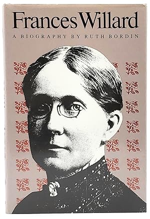 Frances Willard: A Biography