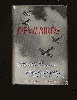 Devilbirds: The Story of United States Marine Corps Aviation in World War II