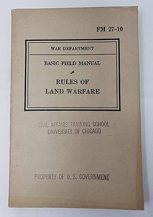Basic Field Manual: Rules of Land Warfare FM 27-10