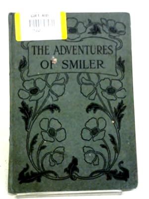 Immagine del venditore per The Adventures of Smiler and His Friends venduto da World of Rare Books
