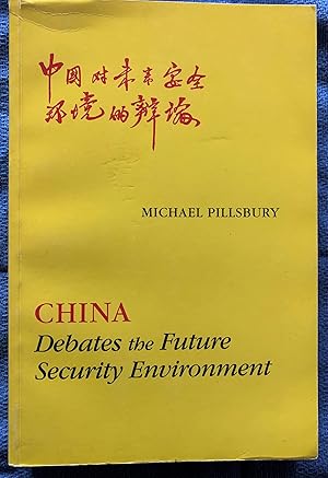 China Debates the Future Security Environment.