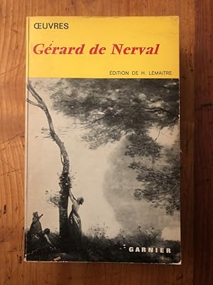 Image du vendeur pour Oeuvres de Grard de Nerval, Edition de Henri Lemaitre mis en vente par Librairie des Possibles