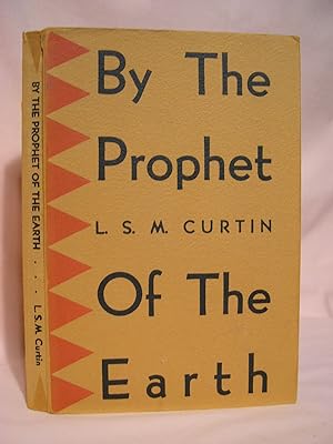 Seller image for BY THE PROPHET OF THE EARTH for sale by Robert Gavora, Fine & Rare Books, ABAA