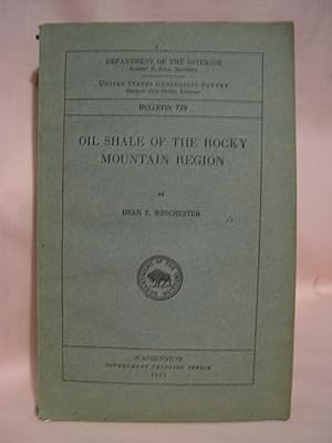 Seller image for OIL SHALE OF THE ROCKY MOUNTAIN REGION; GEOLOGICAL SURVEY BULLETIN 729 for sale by Robert Gavora, Fine & Rare Books, ABAA