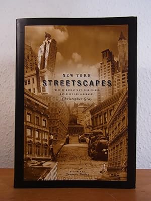 Imagen del vendedor de New York Streetscapes. Tales of Manhattan's significant Buildings and Landmarks a la venta por Antiquariat Weber