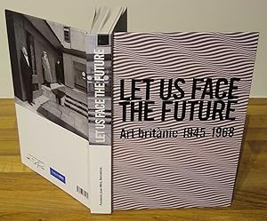 Let us Face the Future: Art Britanic (British Art) 1945-1968 (English and Spanish Edition)